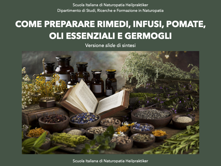 Come preparare rimedi, infusi, pomate, olii essenziali, germogli